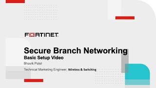 Fortinet Secure Branch Networking | SD-Branch