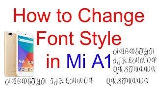 How to Change Font Style in Mi A1 [Without Root] 2020 