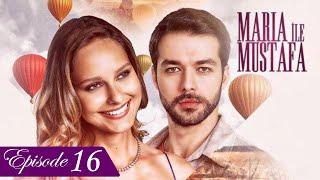 Maria & Mustafa Episode 16 [CC] Bahasa Indonesia