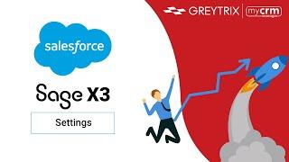 Optimize Salesforce-Sage X3 Integration with GUMU™ Settings by Greytrix!