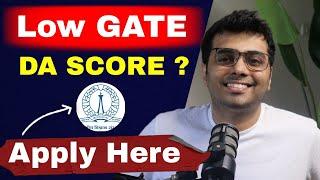 LOW GATE SCORE IN GATE DA?? (APPLY IN IISC)  | Whatsapp at 7680921514