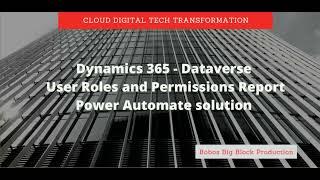 Dynamics 365 CRM - Dataverse User Roles and Permissions/Privileges Report Power Automate Solution