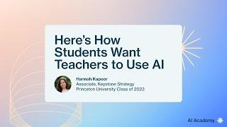 Here's How Students Want Teachers to Use AI | Hannah Kapoor