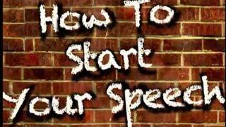 How To Start Your Speech (3 excellent openings)