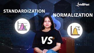 Standardization Vs Normalization | Feature Scaling in Machine Learning | Intellipaat