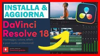 Come SCARICARE e INSTALLARE / AGGIORNARE DaVinci Resolve 18