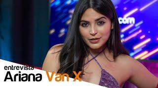 Ariana Van X - Entrevista | La Gaceta Uncut