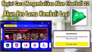 Cara Masuk Akun Pes Lama Efootball 2022 Menggunakan Google Play Yang Telah Hilang