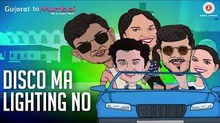 Disco Ma Lighting No | Gujarat To Mumbai | Kshitij Banker | Nikhil Pranav Shailesh (TRIO)