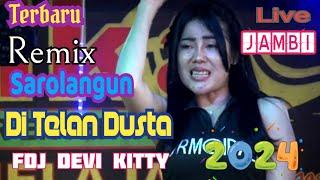 LIVE TERBARU OT WIKA DI TELAN DUSTA SAROLANGUN JAMBI FDJ DEVI KITTY & KDJ DEN BOYE