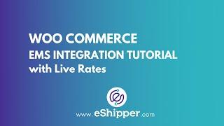 WooCommerce - EMS Integration Tutorial with Live Rates