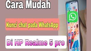 Cara Mudah Kunci Chat Pada whatsapp di realme 5 pro