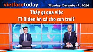 Vietface Today | Thấy gì qua việc TT Biden ân xá cho con trai? |12/02/24