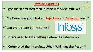 Infosys: No Interview Mail yet | Can We update Resume | Selection or Rejection mail