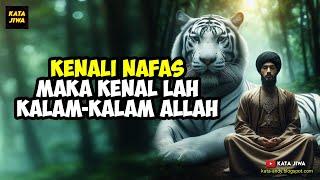 KENALI NAFAS MAKA KENAL LAH KALAM KALAM ALLAH | Kata Jiwa