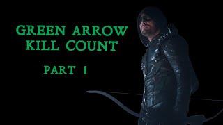 Green Arrow Kill Count (PART 1)