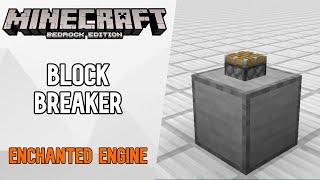 Block Breaker | Enchanted Engine For Bedrock | Tribute To Jragon014