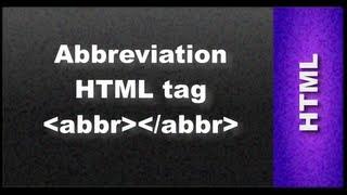 HTML Web Design Tutorials: HTML Abberviation Tag Lesson 11