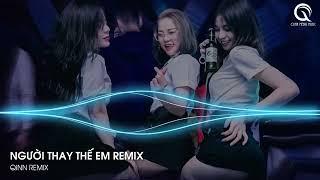 NGƯỜI THAY THẾ EM REMIX - TỪ NAY CÔ ẤY SẼ LÀ NGƯỜI THAY THẾ EM DỖ DÀNH REMIX TIKTOK