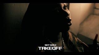 SKY GEEZ - TAKEOFF (CLIP OFFICIEL)