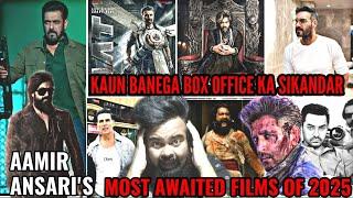 2025 KAUN HOGA BOX OFFICE KA SIKANDAR | AAMIR ANSARI'S TOP 20 MOST AWAITED FILMS OF 2025 | FULL LIST