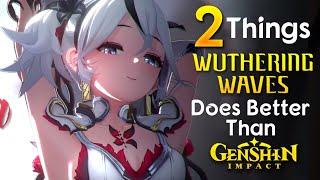 2 Things Wuthering Waves does BETTER than Genshin Impact!