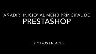 Añadir Inicio y otros enlaces en el menú principal de Prestashop