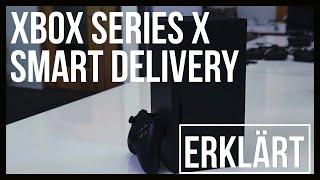 XBOX SERIES X | SMART DELIVERY FUNKTION | ERKLÄRT | deutsch kommentiert