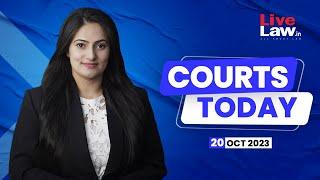 Courts Today 20.10.23: Manual Scavenging|FiberNet Scam Case|Sanjay Singh’s Plea|Indigo Case And More