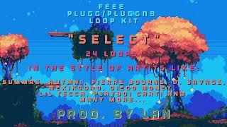 [FREE] (20+) PLUGG/PLUGGN B Loop Kit - "Select" (prod. by Lan) | Summrs, Autumn!, Mexikodro, Carti