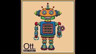 Ott - Baby Robot + Mr. Balloon Hands [full EP]