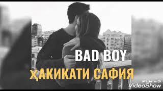 BAD BOY - ХАКИКАТИ САФИЯ  БЕД БОЙ