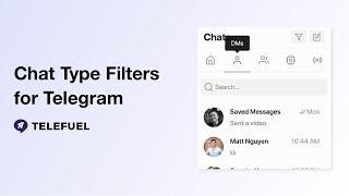 New In Telefuel! Chat Type Filters for Telegram