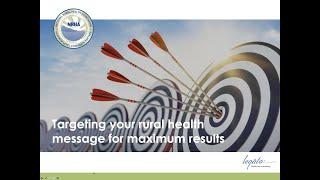 Webinar: Targeting your Rural Health Message for Maximum Results