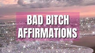 Bad Bitch Affirmations for Confidence & Self Love (Listen Every Morning)