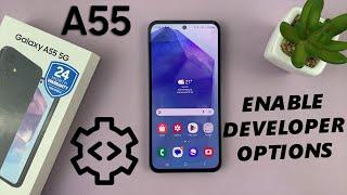 How To Turn ON Developer Options In Samsung Galaxy A55 5G | Enable Developer Options