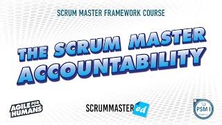 Scrum 101 - The Scrum Master Accountability