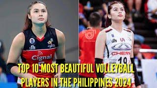 TOP 10 MOST BEAUTIFUL VOLLEYBALL PLAYERS IN THE PHILIPPINES 2024