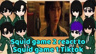 Squid game 2 react to Squid game 1,2 | Squid game 1 & 2 Tiktoks | Gacha reacts (Pt.1/?) Ships? 