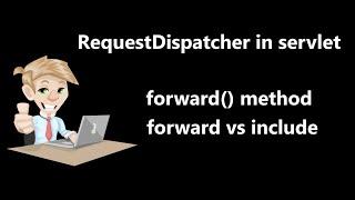forward request to another servlet | requestdispatcher forward method example | include vs forward