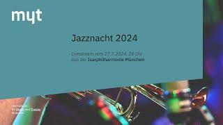 Jazznacht 2024 aus der Isarphilharmonie