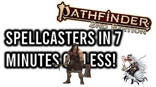 Pathfinder 2e Spellcasters in 7 Minutes or Less