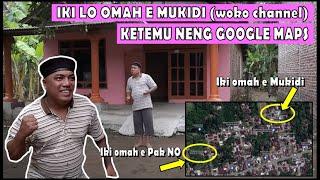 INI DIA RUMAH MUKIDI (SYUTING WOKO CHANNEL)  DI GOOGLE MAPS | DEKAT PAK NO #wokochannel #wokostory