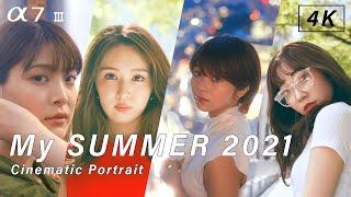 My Summer 2021 | Cinematic Portrait filmed with A7SM3