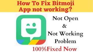 How to Fix Bitmoji Not Working Problem Android & Ios - Not Open Problem Solved | AllTechapple