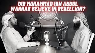 Did Shaykh Muhammad Ibn Abdul Wahhab Promote Rebellion Against Leaders? - Ustadh Abdurrahman Hassan