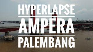 Hyperlapse/ Timelapse Jembatan Ampera Palembang menggunakan Drone