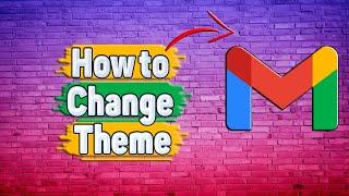 How to Change Theme in Gmail?