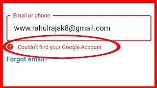 How To Fix Couldn't Find Your Google Account Problem !! Couldn't Find Your Google Account