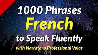 1000 Phrases to Speak French Fluently